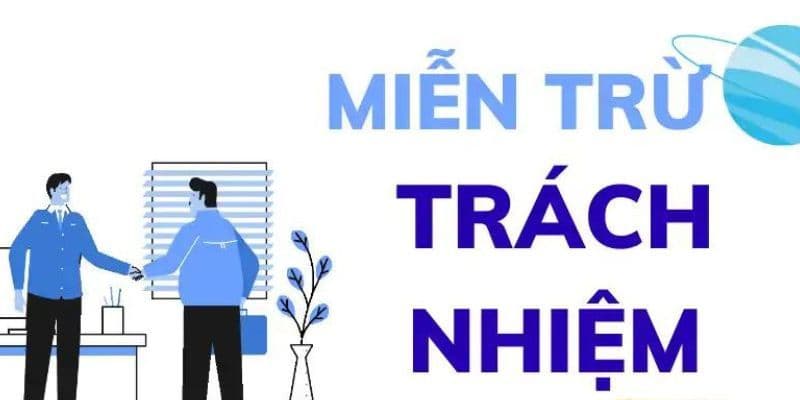 Giải đáp miễn trừ trách nhiệm KM88 lại quan trọng