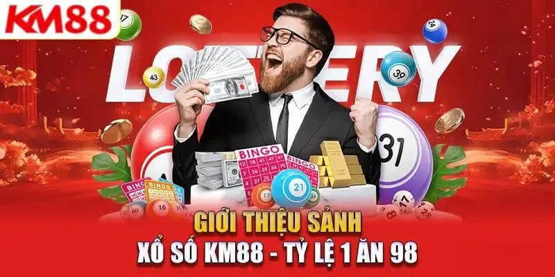 Giới thiệu tổng quan về sảnh xổ số KM88 cho người mới tham gia